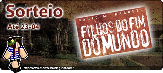 Sorteio Filhos do Fim do Mundo Sorteio Filhos do Fim do Mundo