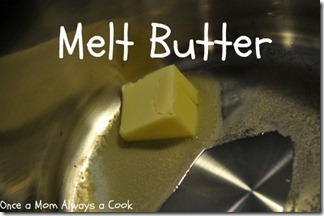 melt butter