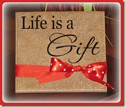 life is a gift life is a gift
