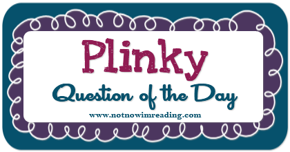 [Plinky%2520Question%2520of%2520the%2520Day%255B4%255D.png]