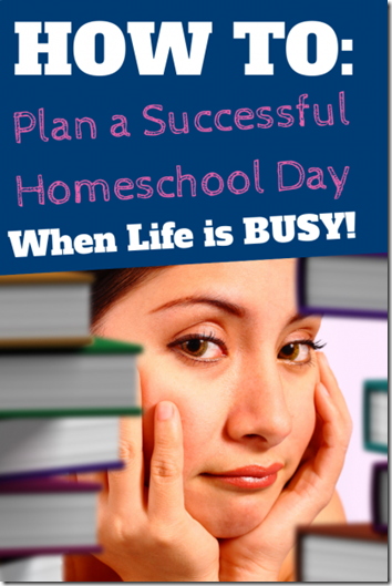 Homeschooling when life is busy - practical tips and advice for homeschool moms in the trenches! homeschooling when life is busy - practical tips and advice for homeschool moms in the trenches!