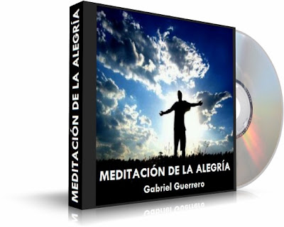 MEDITACIÓN DE LA ALEGRÍA, Gabriel Guerrero [ Audiolibro ] – Meditación y visualización creativa para alcanzar una inmensa sensación de alegría, paz y armonía