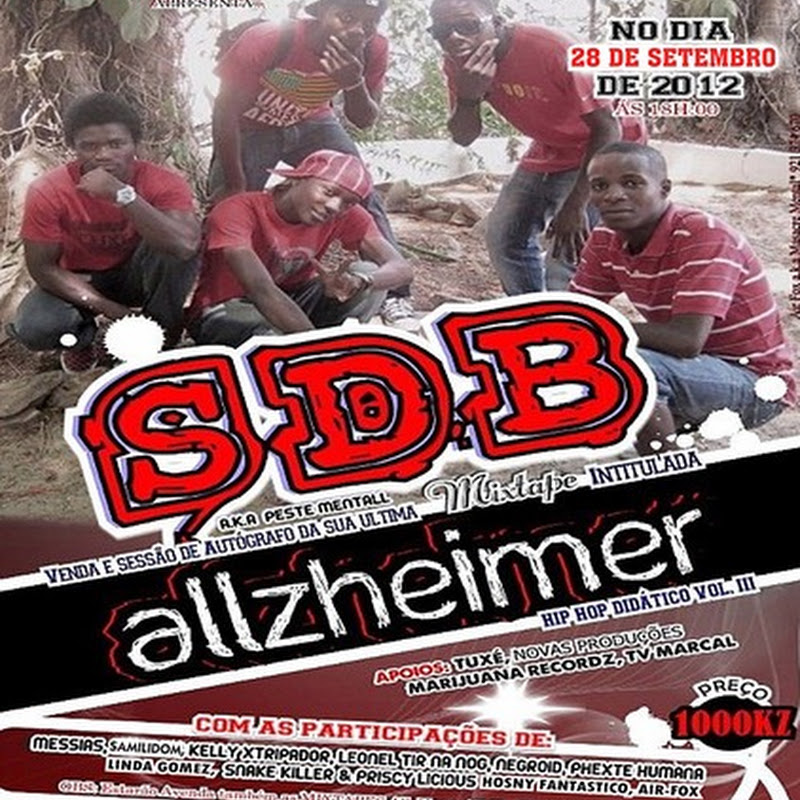 SDB-Mixtape All -Zheimer (HipHop Didativo Vol.3) [Tracks Promos] E Data de Venda da mixtape-28 de Setembro no [Elinga Teatro]