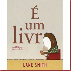 É um livro - Lane Smith É um livro - Lane Smith