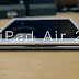 iPad Air 2 (iPad 6) Model Hands On