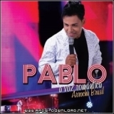 Ouvir CD Pablo - A Voz Romântica: Arrocha Brasil (2013).