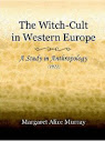 The Witch Cult In Western Europe