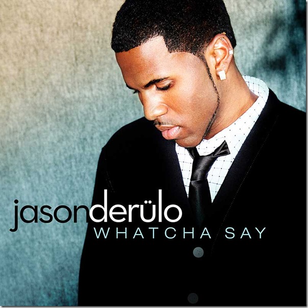 Jason Derülo- Whatcha Say – Single (iTunes Version)