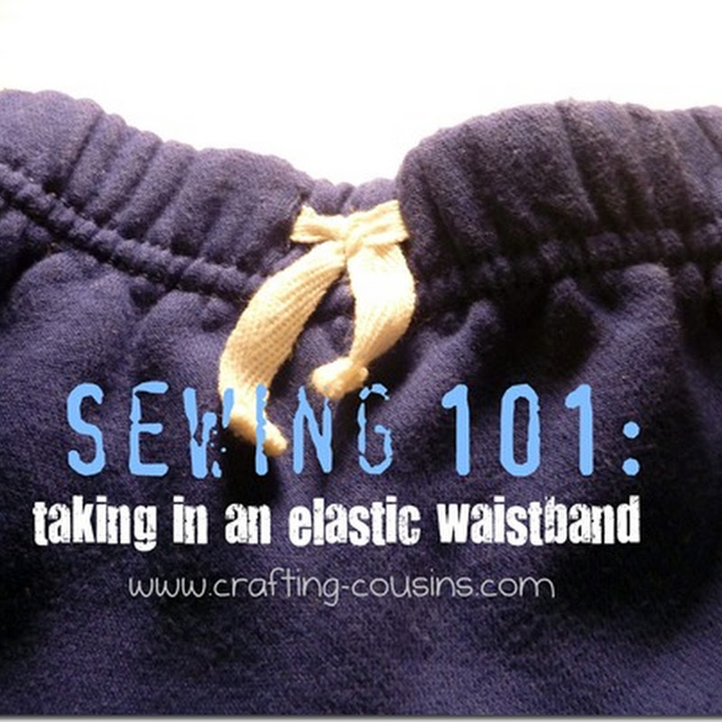Crafty Cousins: Sewing 101: Taking In An Elastic Waistband