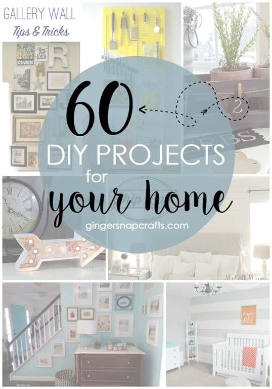 Over 60 DIY Projects for Your Home at GingerSnapCrafts.com #DIY #features