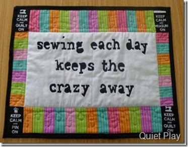 Sewing each day keeps the crazy away mini