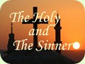The Holy and the Sinner