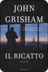 john_grisham_il_ricatto john_grisham_il_ricatto