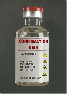 Confirmation bias Confirmation bias