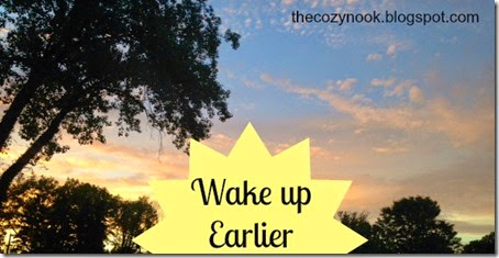 Wake Up Earlier - The Cozy Nook