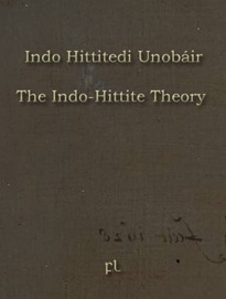 The Indo-Hittite Theory Cover