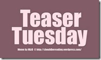 Teaser-Tuesday Teaser-Tuesday