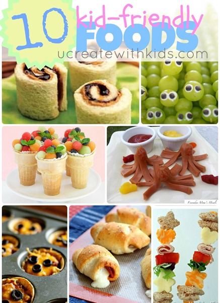 10 Kid-Friendly Foods @ ucreatewithkids.com