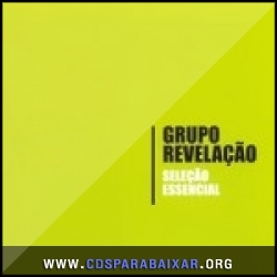 Grupo Revelação - Seleção Essencial (2013), Baixar Cds CD Grupo Revelação - Seleção Essencial (2013), Cds Download, Baixar Cds, Cds Para Baixar, Cds Completos