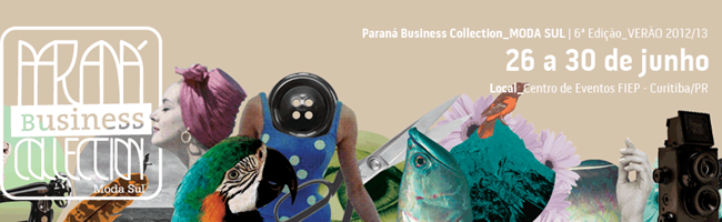 6º Paraná Business Collection: Dias 26 a 30 de junho – Confira a grade de desfiles. parana business colection curitiba