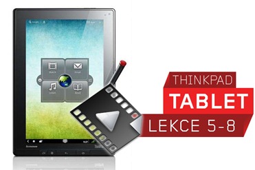 ThinkPad Tablet lekce 5-8