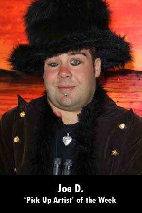 Joe D Pick Up Artist Of The Week, Joe D