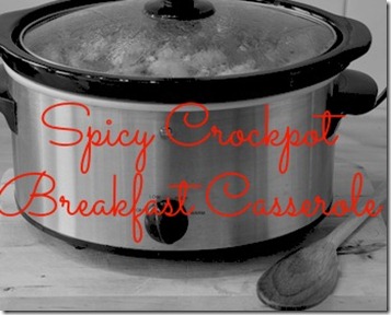 Spicy Crockpot Breakfast Casserole
