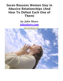 Cover of John Shore's Book Seven Reasons Women Stay In Abusive Relationships