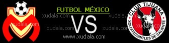 Monarcas Morelia vs Xolos Tijuana