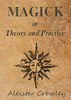 Magick In Theory And Practice