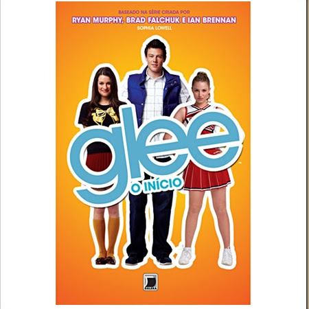 Resenha: Glee, o início – Galera Record