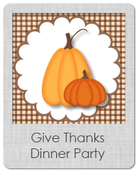 give thanks dinner party give thanks dinner party