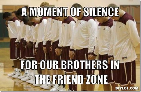 moment-of-silence-meme-generator-a-moment-of-silence-for-our-brothers-in-the-friend-zone%2525255B5%2525255D.jpg%3Fimgmax%3D800