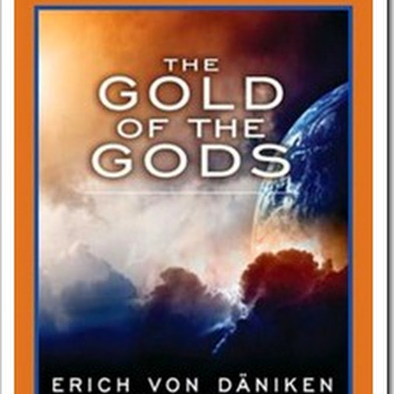 The Gold of The Gods by Erich Von Daniken E-Book In PDF