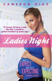 Ladies Night: What to Expect When You're Expecting