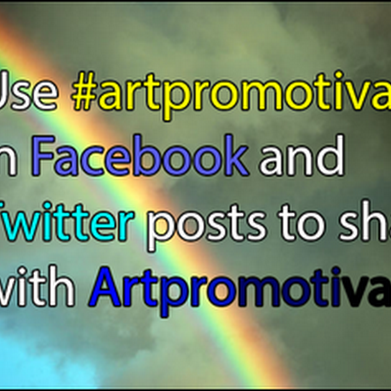 Use #artpromotivate in your Facebook and Twitter Posts