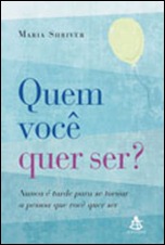 Quem você quer ser Quem você quer ser