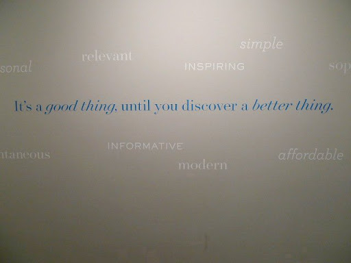 Oh, Sharkey!  I like this one!  'It's a good thing, until you discover a better thing.'  This one is so true!  What a testament to keeping your mind open and striving for the best!