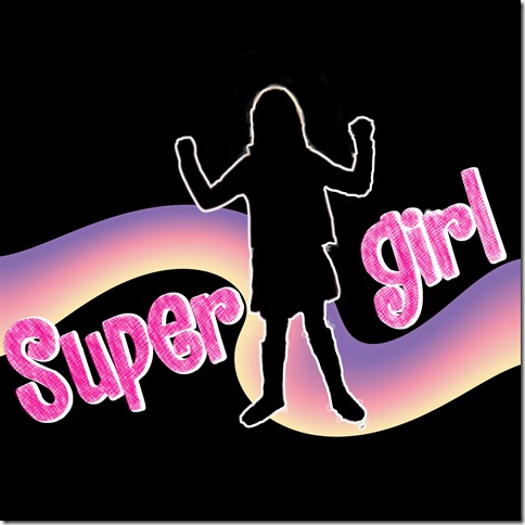 Super Girl Super Girl