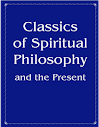Classics Of Spiritual Philosophy And The Present
