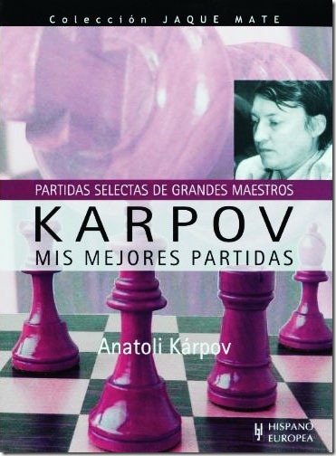 Mis-mejores-partidas,-Anatoli-Karpov