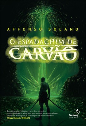 O Espadachim de Carvão - Affonso Solano