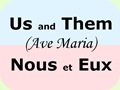 Us and Them Nous et Eux