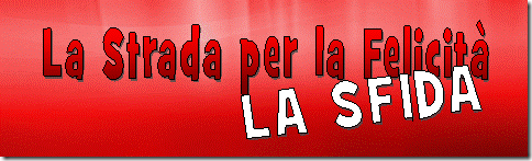 La Strada per la Felicità - LA SFIDA - Julia Club by Metius La Strada per la Felicità - LA SFIDA - Julia Club by Metius
