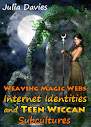 Weaving Magic Webs Internet Identities And Teen Wiccan Subcultures