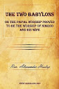 The Two Babylons Or The Papal Worship