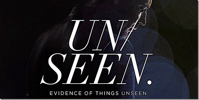Faith-Evidence-Unseen Faith-Evidence-Unseen