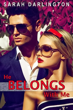 He Belongs With Me by Sarah Darlington He Belongs With Me by Sarah Darlington