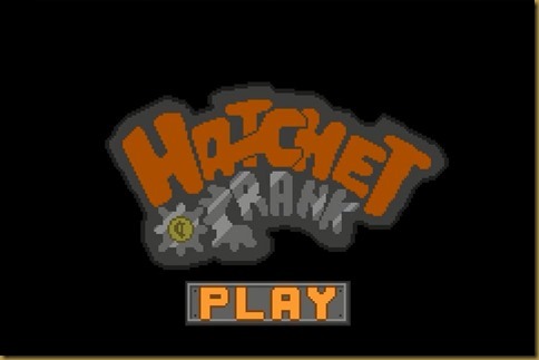 Hatchet and Crank Hatchet and Crank