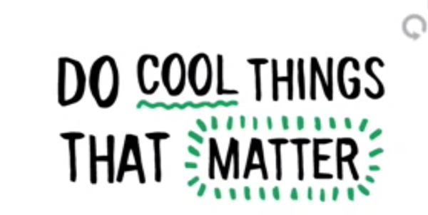 do cool things that matter